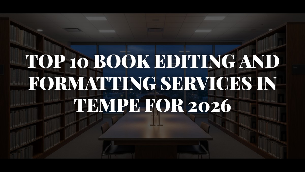 Top 10 Book Editing and Formatting Services in Tempe for 2026