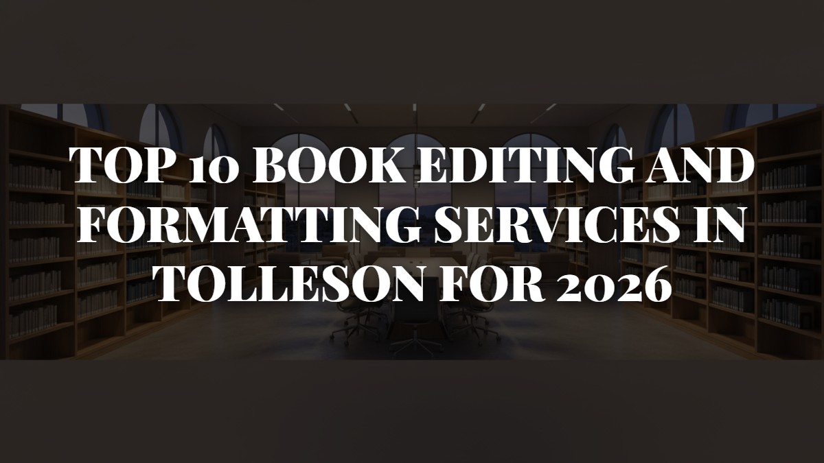 Top 10 Book Editing and Formatting Services in Tolleson for 2026